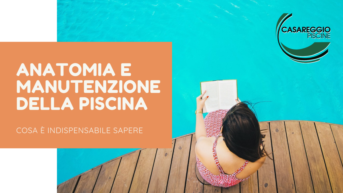 ANATOMIA E MANUTENZIONE DELLA PISCINA